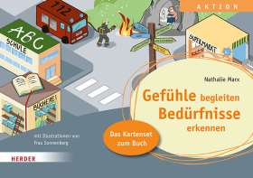 Gefühle begleiten, Bedürfnisse erkennen. Das Kartenset zum Buch. ​in der Ganztagsschule
