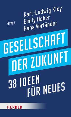 Titelseite Gesellschaft der Zukunft. 38 Ideen für Neues