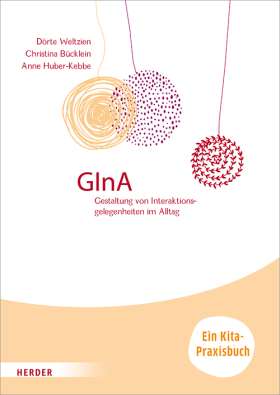 GInA. Gestaltung von Interaktionsgelegenheiten im Alltag