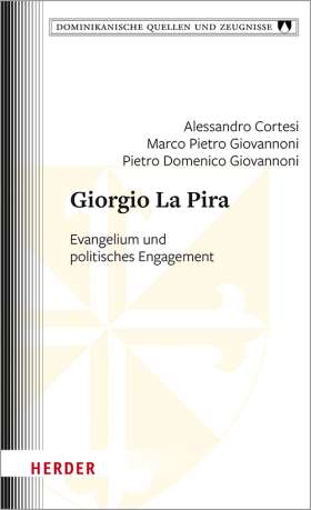 Giorgio La Pira. Evangelium und politisches Engagement