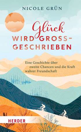 Glück wird großgeschrieben. Eine Geschichte über zweite Chancen und die Kraft wahrer Freundschaft