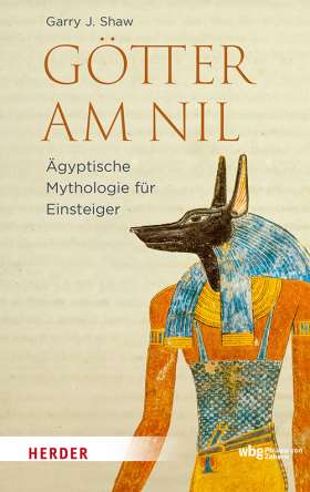 Götter am Nil. Ägyptische Mythologie für Einsteiger
