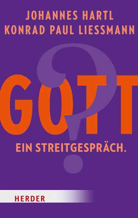 Gott? Ein Streitgespräch