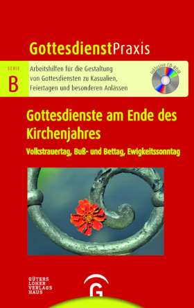 Gottesdienste am Ende des Kirchenjahres. Volkstrauertag, Buß- und Bettag, Ewigkeitssonntag