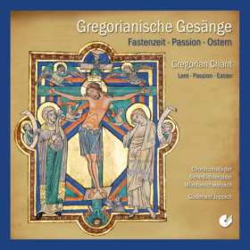 Gregorianische Gesänge. Fastenzeit, Passion, Ostern