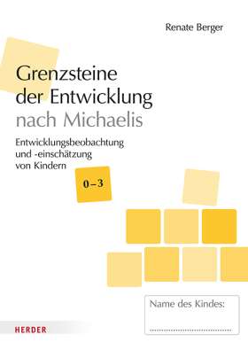 Grenzsteine der Entwicklung nach Michaelis U3 [10 Stück]. Entwicklungsbeobachtung und -einschätzung von Kindern im Alter von 0–3 Jahren​. Version 2025