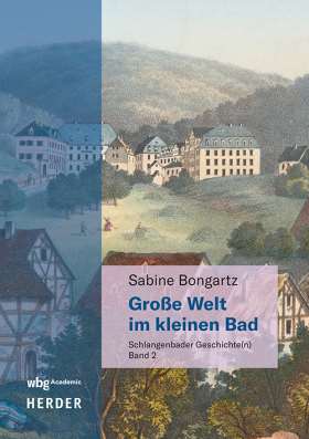 Große Welt im kleinen Bad. Schlangenbader Geschichte(n) Band 2