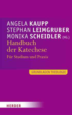 Handbuch der Katechese. Für Studium und Praxis