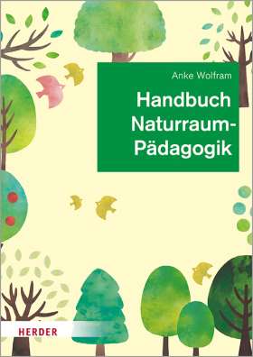 Handbuch Naturraumpädagogik. in Theorie und Praxis