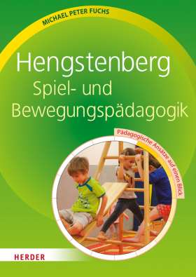 Hengstenberg Spiel- und Bewegungspädagogik. Pädagogische Ansätze auf einen Blick