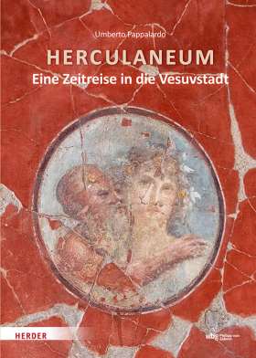 Herculaneum. Eine Zeitreise in die Vesuvstadt
