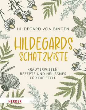 Titelseite Hildegards Schatzkiste. Kräuterwissen, Rezepte und Heilsames für die Seele