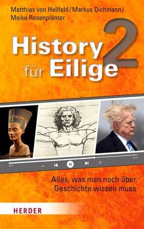Neuerscheinung: History für Eilige 2. Alles, was man noch über Geschichte wissen muss - 978-3-451-39079-1