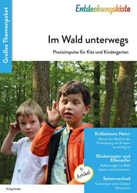 Im Wald unterwegs. Praxisimpulse für Kita und Kindergarten