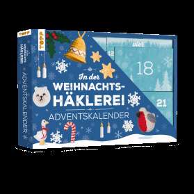 In der Weihnachtshäklerei. Der Adventskalender mit Material und Anleitungsbuch für 24 Häkelprojekte