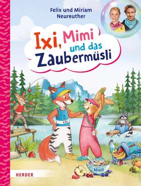 Ixi, Mimi und das Zaubermüsli