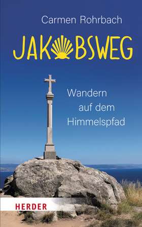 Jakobsweg. Wandern auf dem Himmelspfad