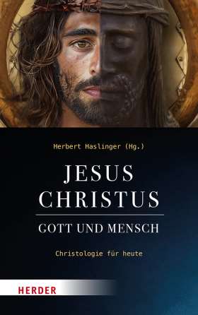 Titelseite Jesus Christus - Gott und Mensch. Christologie für heute