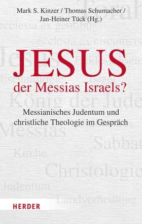 Jesus – der Messias Israels? Messianisches Judentum und christliche Theologie im Gespräch