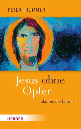 Titelseite Jesus ohne Opfer. Glaube, der befreit