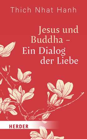 Jesus und Buddha - Ein Dialog der Liebe