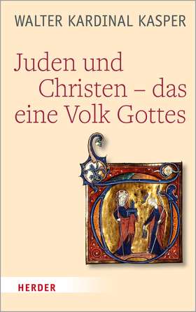 Juden und Christen – das eine Volk Gottes