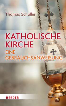 Titelseite Katholische Kirche – eine Gebrauchsanweisung