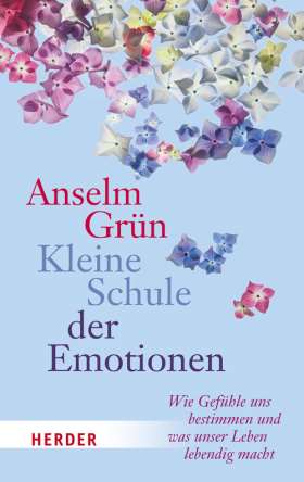 Anselm grün kleine schule der emotionen