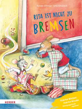 Konrad Känguru und Rita Rennmaus. Rita ist nicht zu bremsen. Starke Bücher, starke Kinder: Bewegungsfreude regulieren