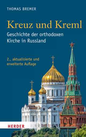 Kreuz und Kreml. Geschichte der orthodoxen Kirche in Russland