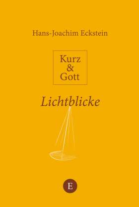 Kurz & Gott. Lichtblicke. Mit Zeichnungen von Eberhard Münch