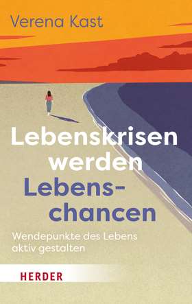 Titelseite Lebenskrisen werden Lebenschancen. Wendepunkte des Lebens aktiv gestalten