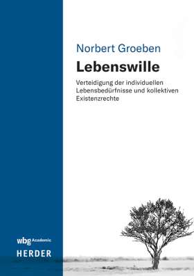 Lebenswille. Verteidigung der individuellen Lebensbedürfnisse und kollektiven Existenzrechte