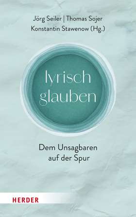 Titelseite lyrisch glauben. Dem Unsagbaren auf der Spur