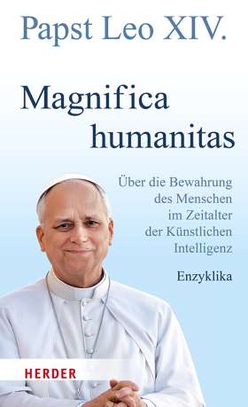 Titelseite Magnifica humanitas. Über die Bewahrung des Menschen im Zeitalter der Künstlichen Intelligenz. Enzyklika
