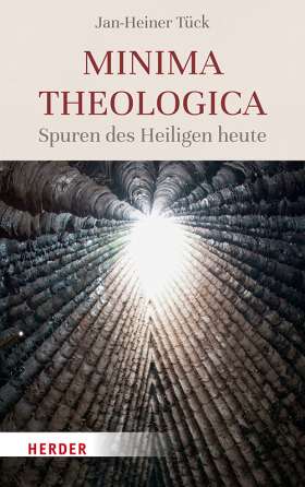 Minima theologica. Spuren des Heiligen heute