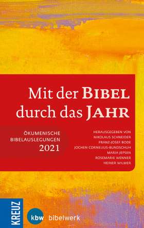 Mit der Bibel durch das Jahr 2021. Ökumenische Bibelauslegung 2021