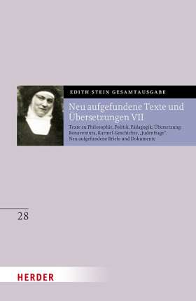 Titelseite Neu aufgefundene Texte und Übersetzungen VII. Texte zu Philosophie, Politik, Pädagogik; Übersetzungen: Bonaventura, Karmel-Geschichte, „Judenfrage“. Neu aufgefundene Briefe und Dokumente