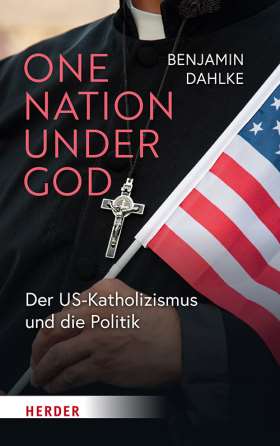 Titelseite One Nation under God. Der US-Katholizismus und die Politik