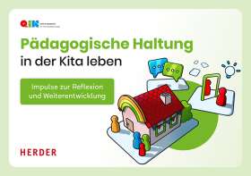 Pädagogische Haltung in der Kita leben. Impulse zur Reflexion und Weiterentwicklung