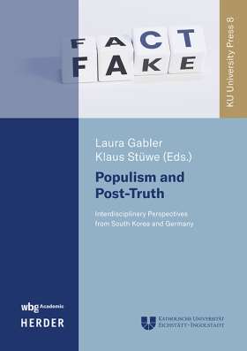 Populism and Post-Truth. Interdisciplinary Perspectives from South Korea and Germany