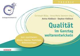 Titelseite Qualität im Ganztag weiterentwickeln. Das Kartenset: Wissen, Impulse, Praxistipps und Reflexionsfragen