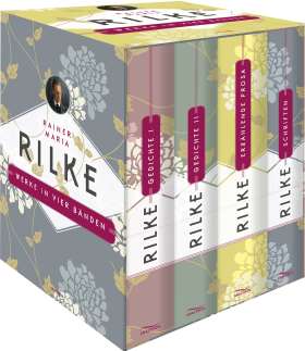 Rainer Maria Rilke, Werke in vier Bänden . Gedichte I - Gedichte II - Erzählende Prosa - Schriften