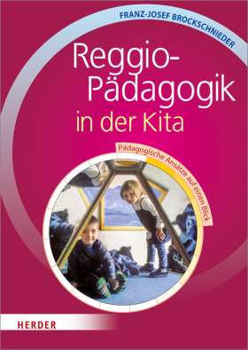 Reggio-Pädagogik in der Kita. Pädagogische Ansätze auf einen Blick