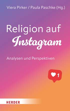 Religion auf Instagram. Analysen und Perspektiven