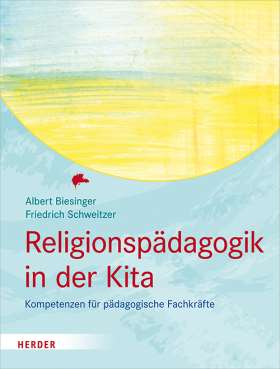 Religionspädagogik in der Kita. Kompetenzen für pädagogische Fachkräfte
