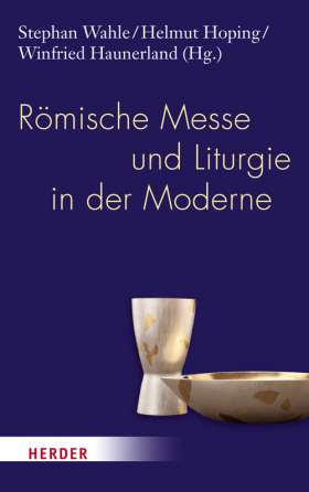 Römische Messe und Liturgie in der Moderne