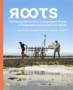 ROOTS. Eine fotografische Reise in vergangene Welten | A Photographic Journey into Past Worlds