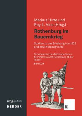 Rothenburg im Bauernkrieg. Studien zur der Erhebung von 1525 und ihrer Vorgeschichte