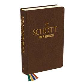 SCHOTT Messbuch - Für die Wochentage - Band 3: Jahreskreis 18.-34. Woche. Originaltexte der authentischen deutschen Ausgabe des Messbuches und des Messlektionars